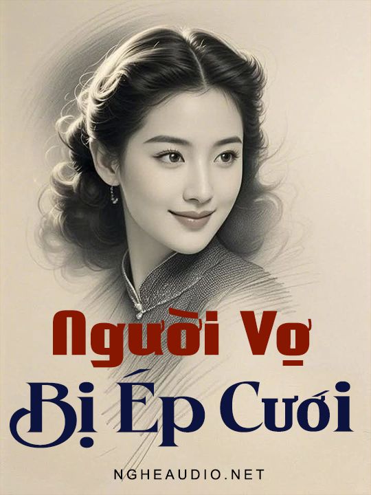 Người Vợ Bị Ép Cưới