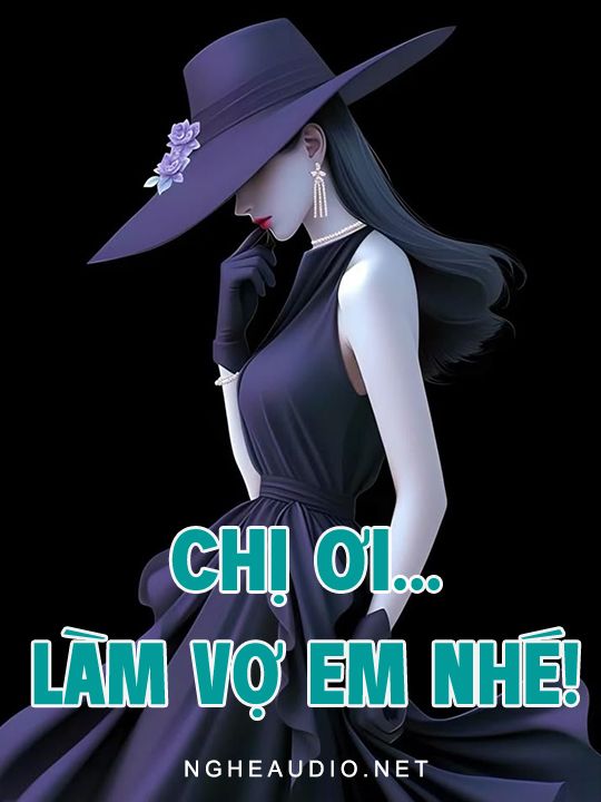 Chị Ơi Làm Vợ Em Nhé
